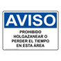 Spanish OSHA NOTICE No Loafing Or Loitering In Area Sign - ONS-4745-R