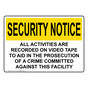 OSHA SECURITY NOTICE All Activities Are Recorded Sign OUE-1145
