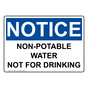 OSHA NOTICE Non-Potable Water Not For Drinking Sign ONE-36823