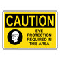 OSHA CAUTION Eye Protection Required In This Area Sign With Symbol OCE-2970