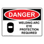 OSHA DANGER Welding Arc Eye Protection Required Sign With Symbol ODE-6615