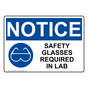 OSHA NOTICE Safety Glasses Required In Lab Sign With Symbol ONE-35835