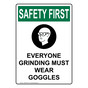 Portrait OSHA SAFETY FIRST Everyone Grinding Must Sign With Symbol OSEP-2850