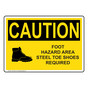 OSHA CAUTION Foot Hazard Area Steel Toe Shoes Required Sign With Symbol OCE-3240