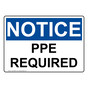 OSHA NOTICE PPE Required Sign ONE-36093