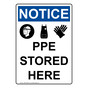 Portrait OSHA NOTICE PPE Stored Here Sign With Symbol ONEP-36563