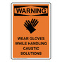 Portrait OSHA WARNING Wear Gloves While Handling Sign With Symbol OWEP-6505