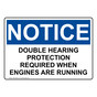 OSHA NOTICE Double Hearing Protection Required When Sign ONE-36239
