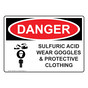 OSHA DANGER Sulfuric Acid Wear Goggles Sign With Symbol ODE-5940