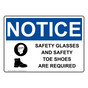 OSHA NOTICE Safety Glasses And Safety Toe Sign With Symbol ONE-36355