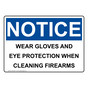 OSHA NOTICE Wear Gloves And Eye Protection When Cleaning Sign ONE-36377