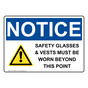 OSHA NOTICE Safety Glasses & Vests Must Sign With Symbol ONE-36396