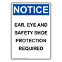 Portrait OSHA NOTICE Ear, Eye And Safety Shoe Protection Sign ONEP-36299