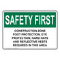 OSHA SAFETY FIRST Construction Zone Foot Protection, Eye Protection Sign OSE-36294