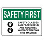 OSHA SAFETY FIRST Safety Glasses And Face Shield Sign With Symbol OSE-36348