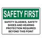 OSHA SAFETY FIRST Safety Glasses, Safety Shoes And Hearing Sign OSE-36359