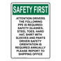 Portrait OSHA SAFETY FIRST Attention Drivers The Following Sign OSEP-36291