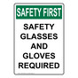 Portrait OSHA SAFETY FIRST Safety Glasses And Gloves Required Sign OSEP-36398