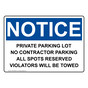 OSHA NOTICE Private Parking Lot No Contractor Parking Sign ONE-34856