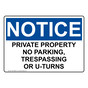 OSHA NOTICE Private Property No Parking, Trespassing Sign ONE-36698