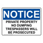 OSHA NOTICE Private Property No Dumping Trespassers Sign ONE-36722