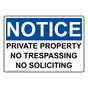 OSHA NOTICE Private Property No Trespassing No Soliciting Sign ONE-36728