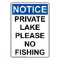 Portrait OSHA NOTICE Private Lake Please No Fishing Sign ONEP-35033