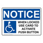 OSHA NOTICE When Locked Use Card To Activate Sign With Symbol ONE-32730