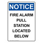 Portrait OSHA NOTICE Fire Alarm Pull Station Located Below Sign ONEP-32678