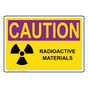 OSHA RADIATION CAUTION Radioactive Materials Sign With Symbol ORE-16377