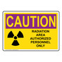 OSHA RADIATION CAUTION Authorized Personnel Only Sign With Symbol ORE-5435