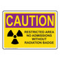 OSHA RADIATION CAUTION Restricted Area Radiation Badge Sign With Symbol ORE-5570