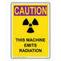 Portrait OSHA RADIATION CAUTION This Machine Emits Radiation Sign With Symbol OREP-8498