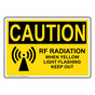 OSHA CAUTION Rf Radiation When Yellow Light Flashing Sign OCE-16371