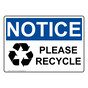OSHA NOTICE Please Recycle Sign With Symbol ONE-9610