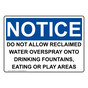 OSHA NOTICE Do Not Allow Reclaimed Water Overspray Onto Sign ONE-36813