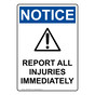 Portrait OSHA NOTICE Report All Injuries Sign With Symbol ONEP-2840-R