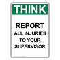 Portrait OSHA THINK Report All Injuries To Your Supervisor Sign OTEP-5500