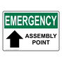 OSHA EMERGENCY Assembly Point [ Up Arrow ] Sign With Symbol OEE-27784