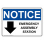 OSHA NOTICE Emergency Assembly Station [ Down Arrow ] Sign With Symbol ONE-25618
