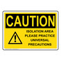 OSHA CAUTION Isolation Area Please Practice Sign With Symbol OCE-37282