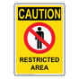 Portrait OSHA CAUTION Restricted Area Sign With Symbol OCEP-5550