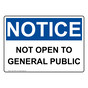 OSHA NOTICE Not Open To General Public Sign ONE-37295