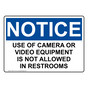 OSHA NOTICE Use Of Camera Or Video Equipment Is Not Sign ONE-37179