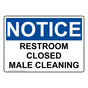 OSHA NOTICE Restroom Closed Male Cleaning Sign ONE-37049
