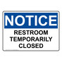 OSHA NOTICE Restroom Temporarily Closed Sign ONE-37177