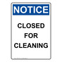 Portrait OSHA NOTICE Closed For Cleaning Sign ONEP-37081