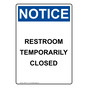 Portrait OSHA NOTICE Restroom Temporarily Closed Sign ONEP-37177