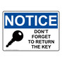 OSHA NOTICE Don't Forget To Return The Key Sign With Symbol ONE-37037