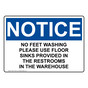 OSHA NOTICE No Feet Washing Please Use Floor Sinks Provided Sign ONE-37166